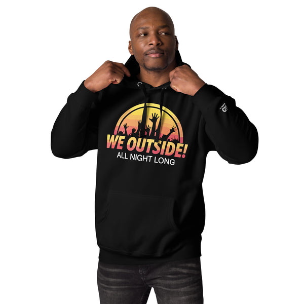 We Outside Unisex Hoodie